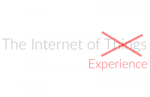 Yepyeni bir eğilimle karşı karşıyayız: Internet of Experience
