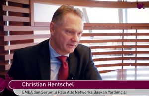 EMEA’dan Sorumlu Palo Alto Networks Başkan Yardımcısı Christian Hentschel Söyleşi