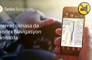 Yandex Navigasyon’da Çevrimdışı Navigasyon dönemi