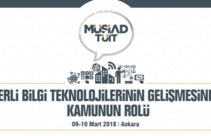 MÜSİAD “Yerli Bilgi Teknolojilerinin Gelişmesinde Kamunun Rolü” konulu Türkiye İstişare Toplantısı