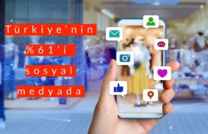 Türkiye’nin %61’i sosyal medya kullanıyor sosyal medya