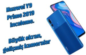 Huawei Y9 Prime 2019 inceleme. Büyük ekran, gelişmiş kameralar