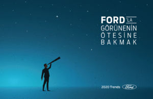 Ford 2020’nin trend raporunu açıkladı