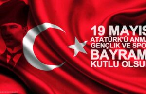 19 Mayıs Atatürk’ü Anma, Gençlik ve Spor Bayramımız Kutlu Olsun!