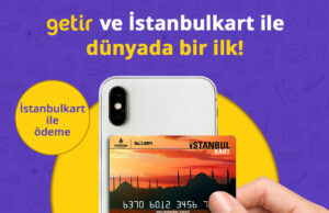 Getir ve İstanbulkart’tan Teknoloji Alanında Dünyada Bir ilk! Getir