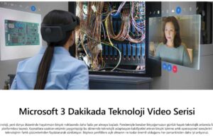Microsoft Türkiye, “3 Dakikada Teknoloji” video serisiyle dijital dünyanın nabzını tutuyor