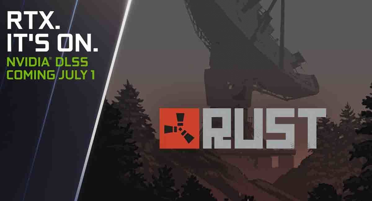 Rust biri çok sayıda oyun Nvidia DLSS desteği alacağı günü bekliyor