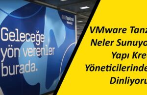 VMware Tanzu Neler Sunuyor? Yapı Kredi Yöneticilerinden Dinliyoruz!