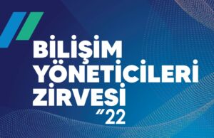 Bilişim Yöneticileri Zirvesi 3. Kez Bilişim Karar Vericilerini Konuk Ediyor