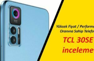Uygun Fiyatıyla Dikkatleri Üzerine Çeken TCL 30 SE Akıllı Telefon incelemesi