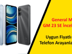 General Mobile GM 23 SE İnceleme: Uygun Fiyatlı Telefon Arayanlar İçin