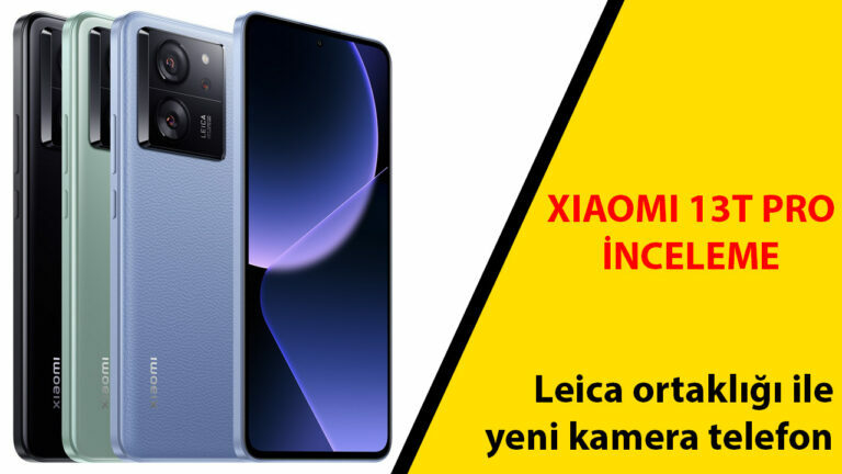 Xiaomi 13T Pro İnceleme: Leica İle Mobil Fotoğrafçılıkta Yeni Dönem!
