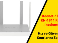 Keenetic Titan KN-1811 Router İncelemesi: Hız ve Güvenliğin Sınırlarını Zorlayın