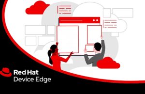 Red Hat Device Edge Erişime Açıldı!