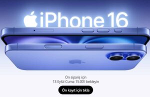 Apple iPhone 16 Ön Sipariş Başladı! Türk Kullanıcılar Yeni iPhone’u Kaça Alacaklar?