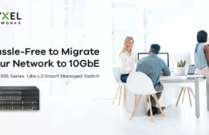 Zyxel Networks’ten Ufak İşletmelere Uygun Fiyatlı 10GbE Switch’ler