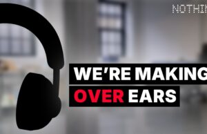 Nothing, KEF Ortaklığını İlk Over-Ear Kulaklıklarda Konuşturuyor