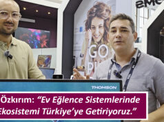 Thomson Türkiye Pazarlama Müdürü Belemir Özkırım: “Ev Eğlence Sistemlerinde Bütün Ekosistemi Türkiye’ye Getiriyoruz”