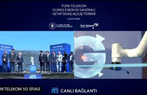 Türk Telekom, Sivas’taki Dev Güneş Enerjisi Santrali’ni 5G ile İstanbul’dan Açtı Türk Telekom 5G ile açılan GES Sivas