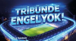 Türk Telekom’dan 5G Engelsiz Tribün: Stat Deneyiminde Dünyada Bir İlk 5G Engelsiz Tribün