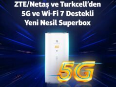 Turkcell ve ZTE/Netaş’tan 5G ve Wi-Fi 7 Destekli Yeni Nesil Superbox İş Birliği Turkcell 5G Superbox