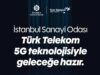 Türk Telekom ve İSO’dan Sanayide 5G Odaklı Dijital Dönüşüm Hamlesi