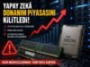 Yapay Zekâ Sunucu Pazarını Kilitledi: CPU ve DRAM Fiyatlarında Yeni Kriz Kapıda CPU fiyat artışı