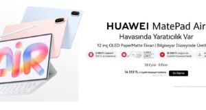 HUAWEI MatePad Air ve FreeBuds Neo Türkiye’de: Mobil Çalışma ve Ses Deneyiminde Yeni Dönem