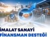 İmalat Sanayisine 150 Milyon TL’ye Kadar Finansman: İstihdamı Koruma Programında Son Başvuru 31 Ekim