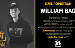 Özel Röportaj: William Bao ile id Software ve DOOM Üzerine…